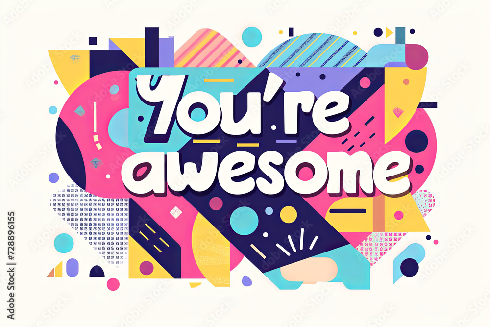 Colorful modern text design of the word You are awesome