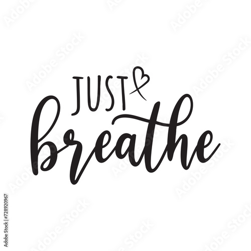 Just Breath Vector Design on White Background