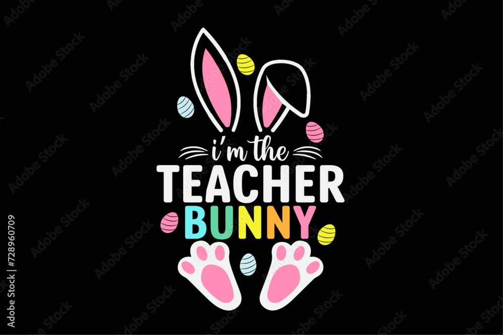 Easter Teacher Bunny Ears Teacher Life Easter Day Egg Women T-Shirt Design Easter Teacher Bunny Ears Teacher Life Easter Day Egg Women T-Shirt Design