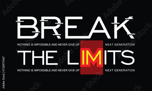 Break the limits,stylish Slogan typography tee shirt design vector illustration.Clothing tshirt and other uses photo