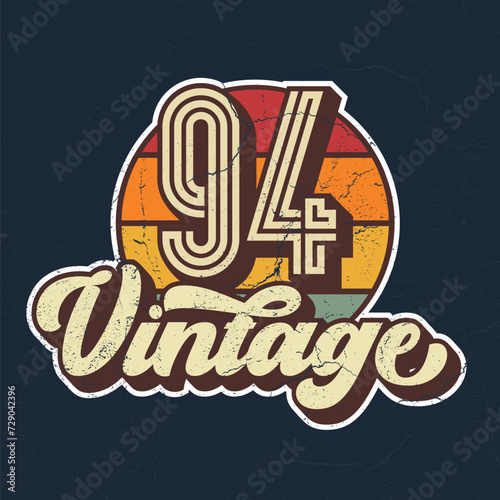 Vintage 94 - Vintage Birthday Design. Good For Poster, Wallpaper, T-Shirt, Gift
