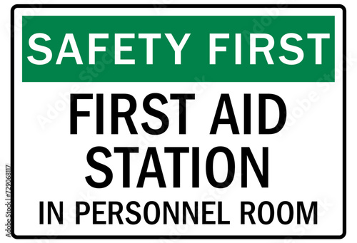 First aid station sign first aid station in personnel room