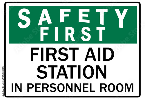 First aid station sign first aid station in personnel room