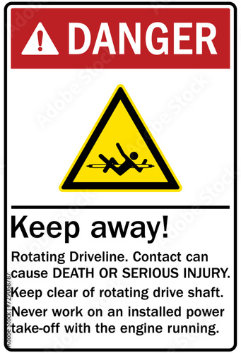 Keep away warning sign rotating driveline. Keep away from rotating drive shaft