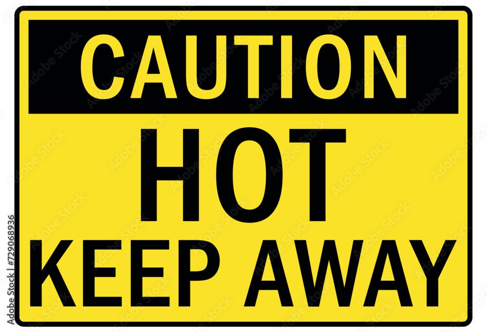 Fototapeta premium Keep away warning sign hot