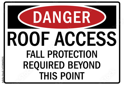 Roof access sign fall protection required beyond this point