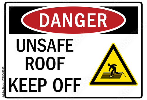 Roof access sign unsafe roof keep off