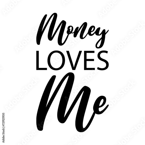 money loves me black letter quote