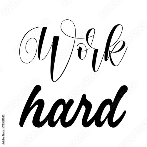 work hard black letters quote