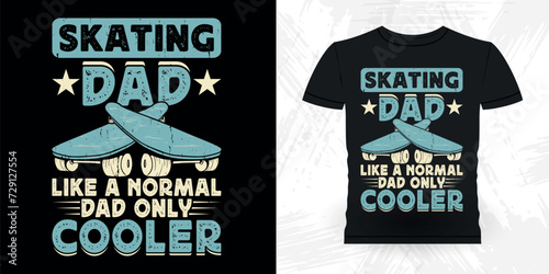 Dad Lover Father Day Funny Skating Skateboard Skater Retro Vintage T-shirt Design