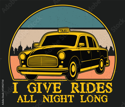 I give rides all night long trendy typography T-shirt design Print template