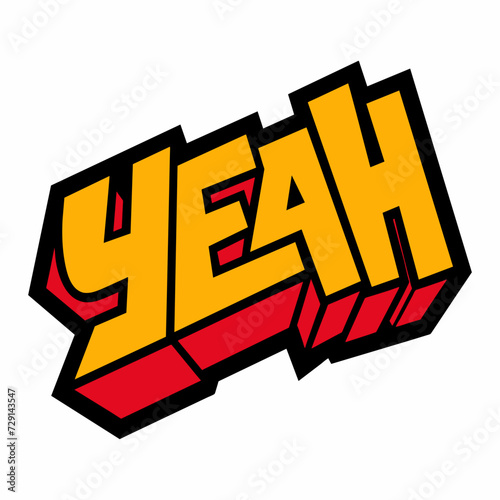 The word YEAH in street art graffiti lettering vector image style on a white background.