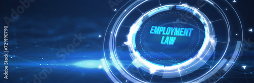 Business, Technology, Internet and network concept. Employment Law. 3d illustration