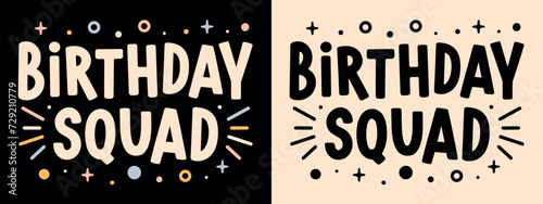 Birthday squad crew group gang team event management cool lettering. Groovy retro 80s vintage theme party festive banner illustration. Family matching quotes for shirt design apparel print vector.