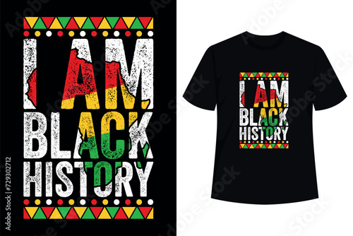 I Am Black History - Black History Month & Pride Gift T-Shirt