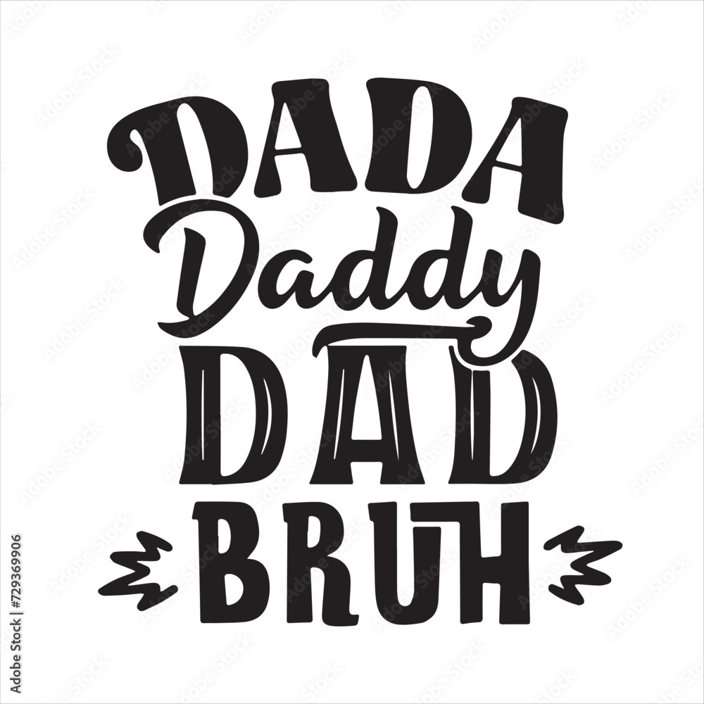 Obraz premium dada daddy dad bruh background inspirational positive quotes, motivational, typography, lettering design