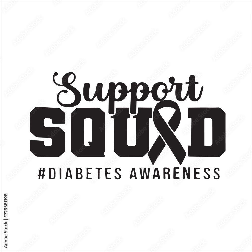 support squad diabetes awareness background inspirational positive quotes, motivational, typography, lettering design