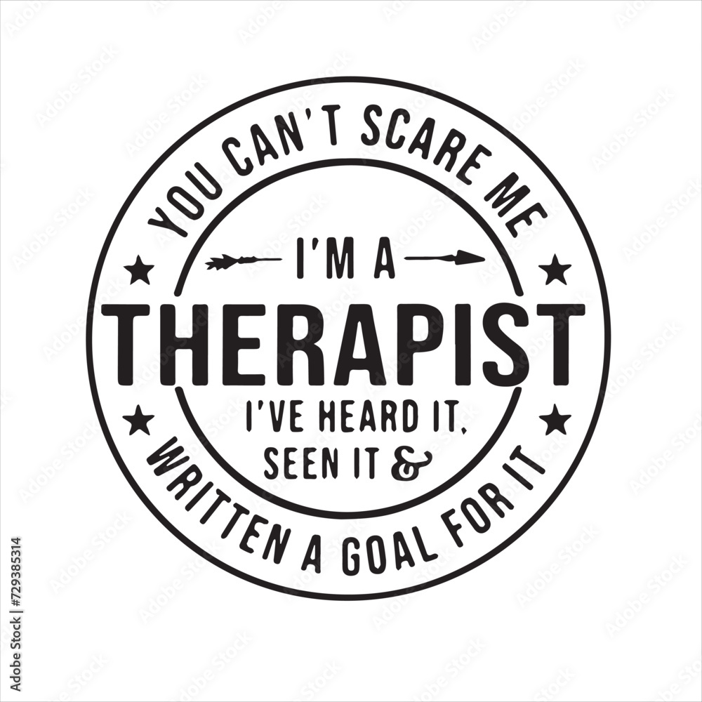 you can't scare me i'm a therapist i've heard it seen it written a goal for it background inspirational positive quotes, motivational, typography, lettering design