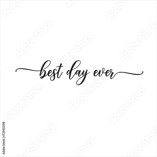 best day ever background inspirational positive quotes, motivational, typography, lettering design