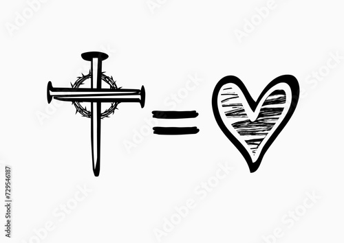 God Is Love, Cross equals heart symbols. Easter Sunday t-shirt design - nail cross with crown of thorns and heart in grunge style. Vector illustration