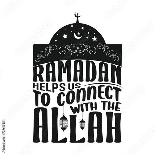 Ramadan helps us to connect with the Allah white and black Ramadan background Poster T-shirt design