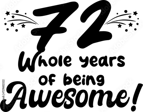 72 whole years of being awesome, vector file, typography