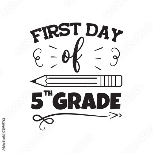 First Day of 5th Grade. Vector Design on White Background