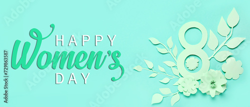 Banner with text HAPPY WOMEN'S DAY, figure 8, paper flowers and leaves on light blue background