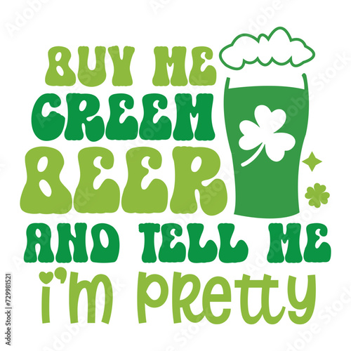 but me creem beer and tell me I'm pretty