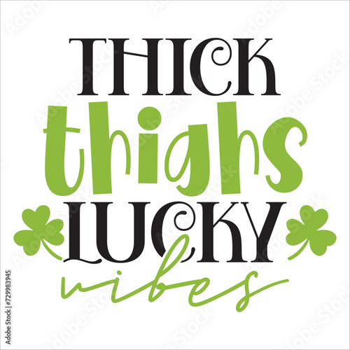 thick thighs lucky vibes