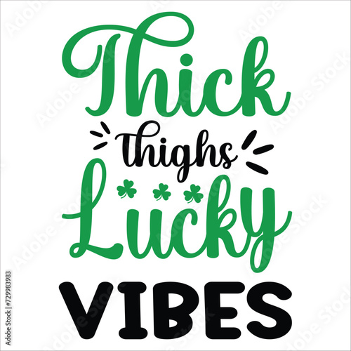 thick thighs lucky vibes