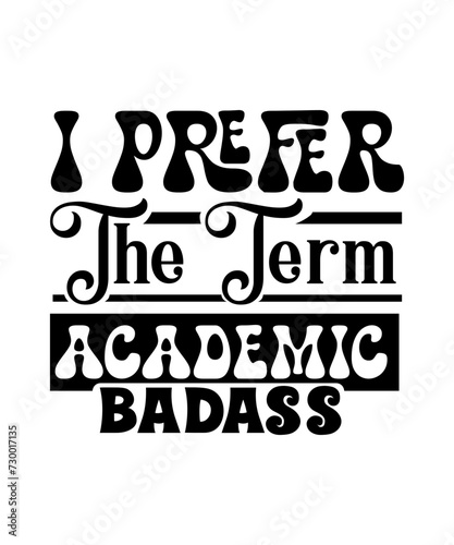 i prefer the term academic badass svg