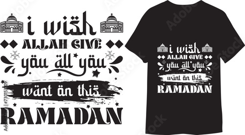 I wish Allah give you all you want on this Ramadan. Islamic typography t-shirt design.
