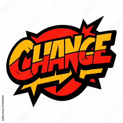 The word CHANGE in street art graffiti lettering vector image style on a white background.