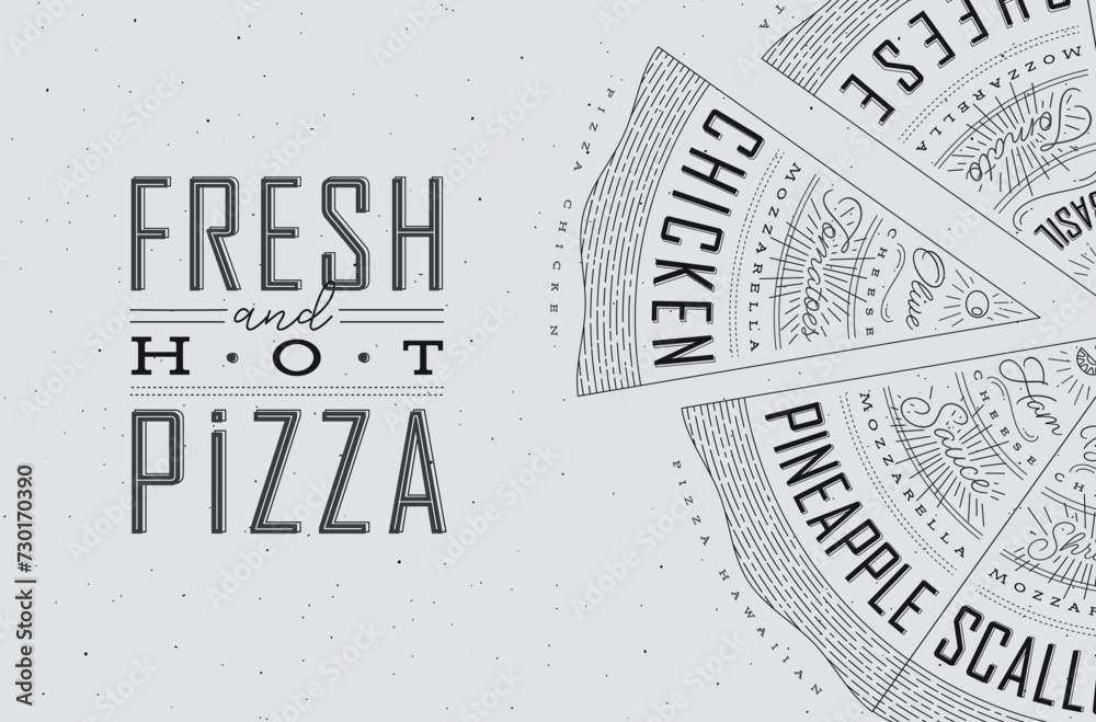 Poster featuring slices of various pizzas, with recipes and names showcased in fresh and hot lettering, drawn on a grey background.