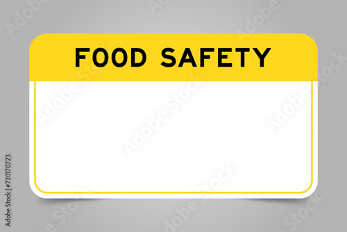 Label banner that have yellow headline with word food safety and white copy space, on gray background