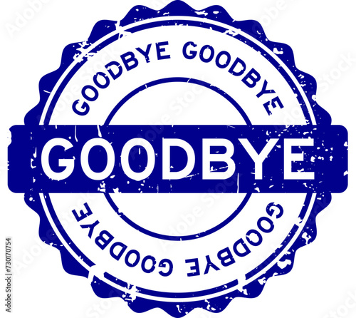 Grunge blue goodbye word round rubber seal stamp on white background