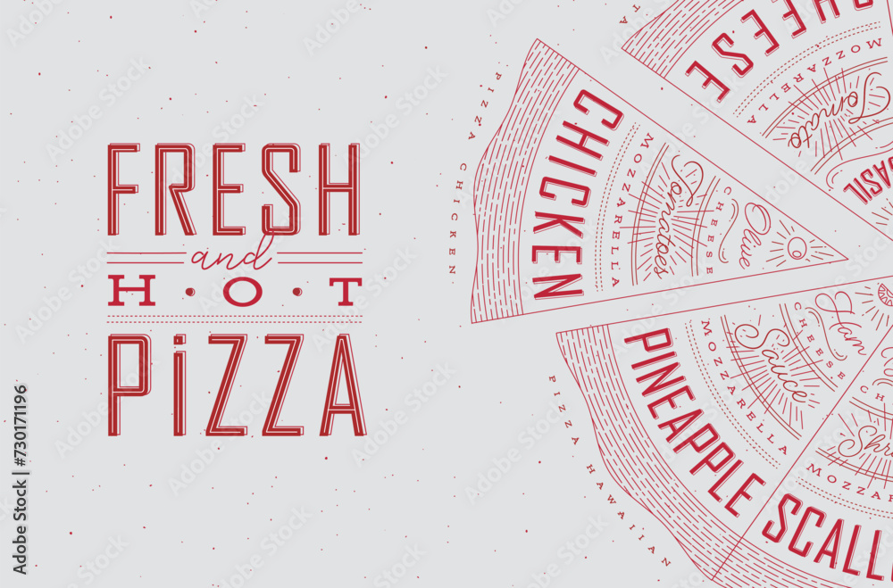 Poster featuring slices of various pizzas, with recipes and names showcased in fresh and hot lettering, drawn with red on a grey background.