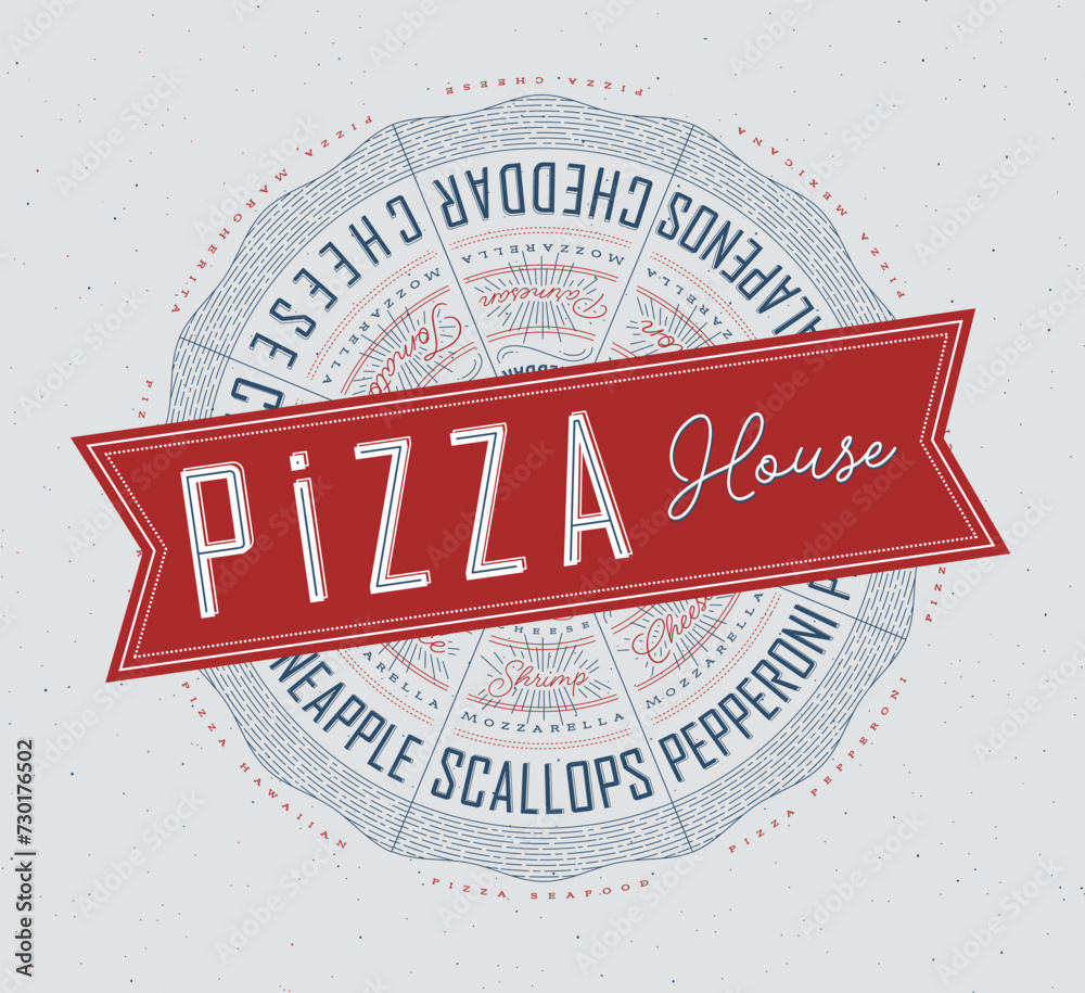 Poster featuring slices of various pizzas, chicken, seafood, pepperoni, cheese, margherita with recipes and names showcased in pizza house lettering, drawn with blue and red on a grey background.