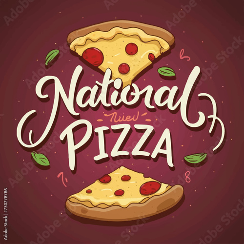 National Pizza Day typography , National Pizza Day lettering ,National Pizza Day inscription ,National Pizza Day calligraphy , National Pizza Day	
