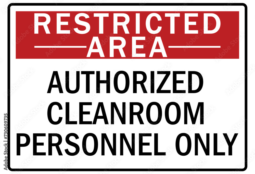 Clean room sign authorized cleanroom personnel only Clean room sign authorized cleanroom personnel only
