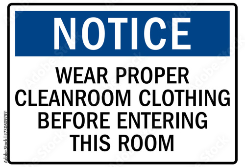 Clean room sign wear proper cleanroom clothing before entering this room