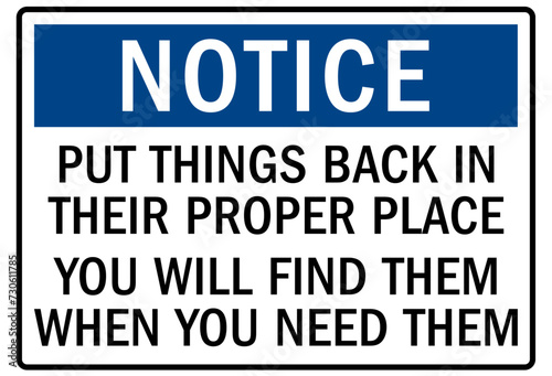 Housekeeping sign put things back in their proper place. You will find them when you need them