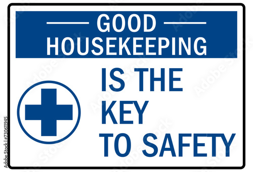 Housekeeping sign good housekeeping is the key to safety