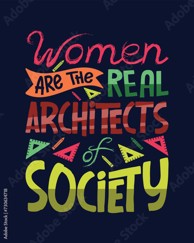 Women are the real architects of society. Free vector illustration
