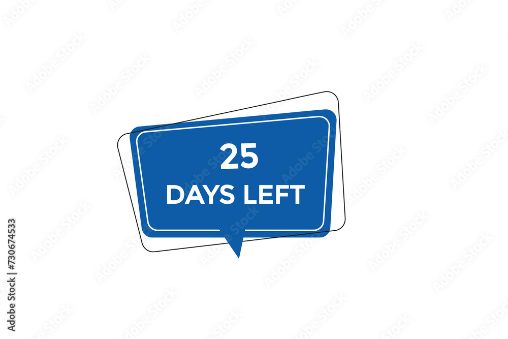25 days left countdown to go one time, background template,25 days left, countdown sticker left banner business,sale, label button, 25 days left countdown to go one time, background template,25 days left, countdown sticker left banner business,sale, label button,
