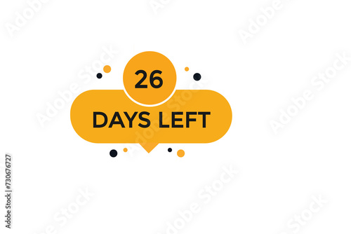 26 days left  countdown to go one time,  background template,26 days left, countdown sticker left banner business,sale, label button,