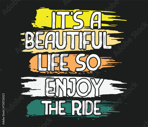It's A Beautiful Life So Enjoy The Ride a Taxi Driver trendy typography T-shirt design Print template