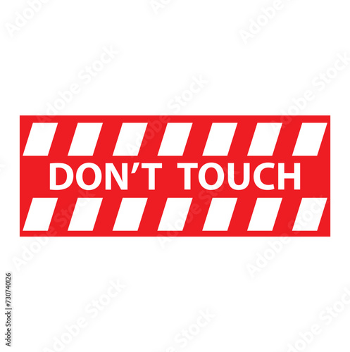 don't touch sign on white background