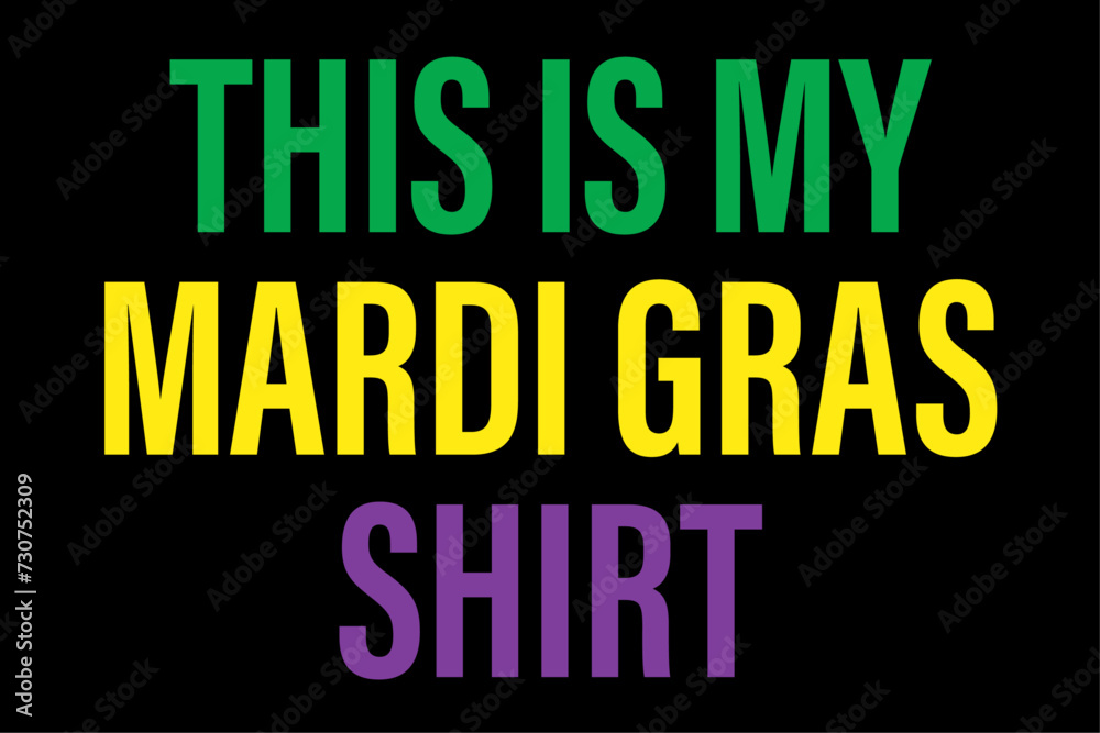 This Is My Mardi Gras T-Shirt Design